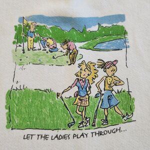 Vintage 90s Novelty Golfing Sweatshirt Sz L Humor Country Club Lady Golfers Y2K